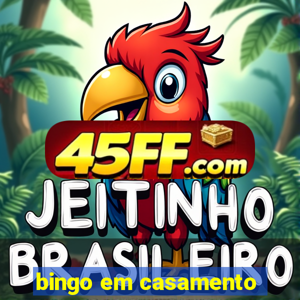 bingo em casamento